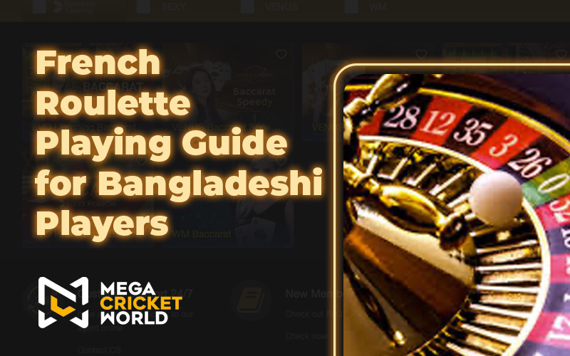 French Roulette Playing Guide for Bangladeshi Players