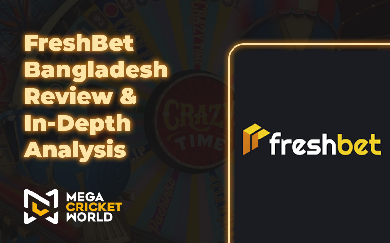 FreshBet Bangladesh Review & In-Depth Analysis