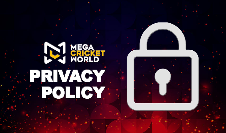 Mega Cricket World Privacy Policy