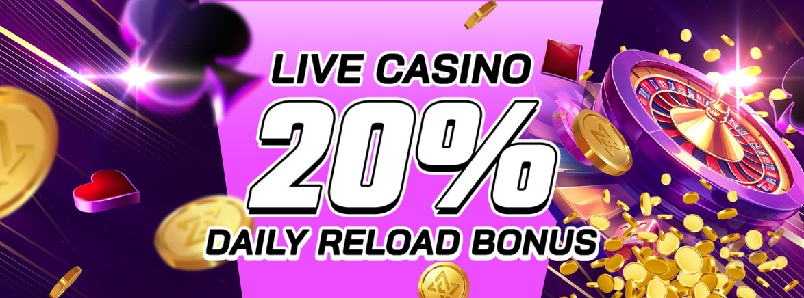 Live Casino 20% Daily Reload Bonus