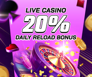 Live Casino 20% Daily Reload Bonus