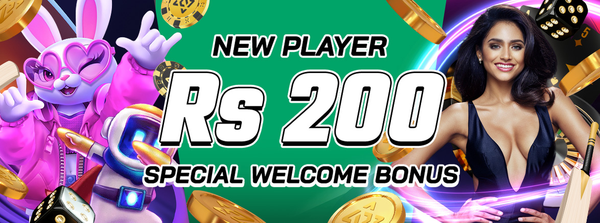 New Players Rs 200 Special Welcome Bonus New Players Rs 200 Special Welcome Bonus